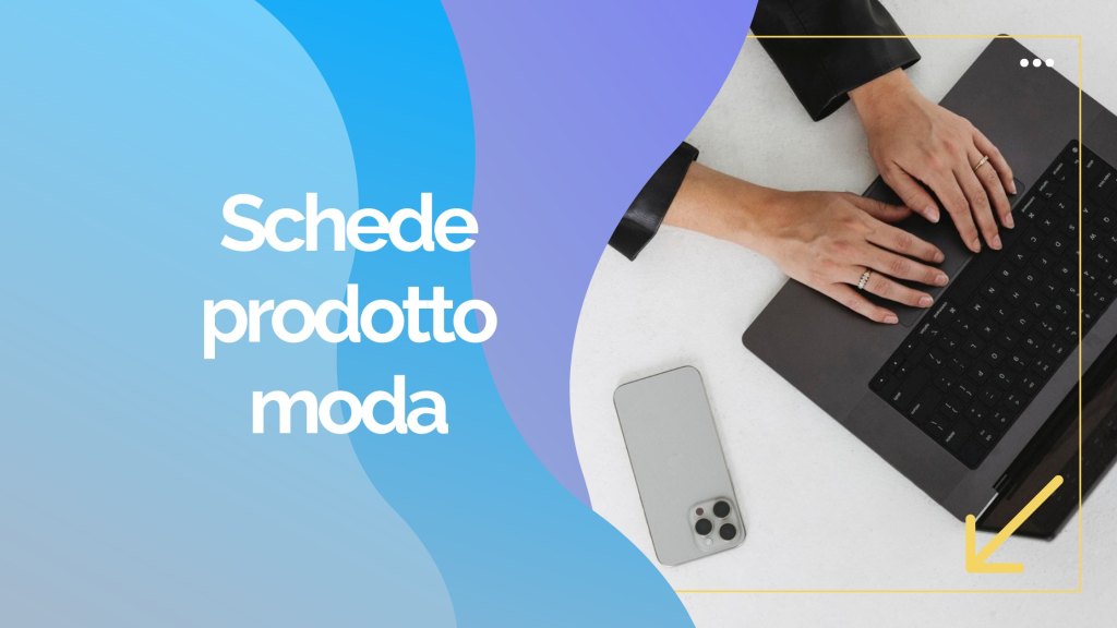 Schede prodotto moda: come scriverle in modo persuasivo (senza sembrare un&nbsp;catalogo)